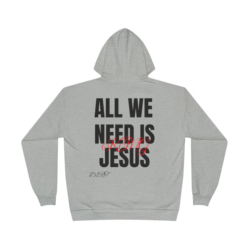 King Jesus Hoodie — “All We Need Is King Jesus” Pullover
