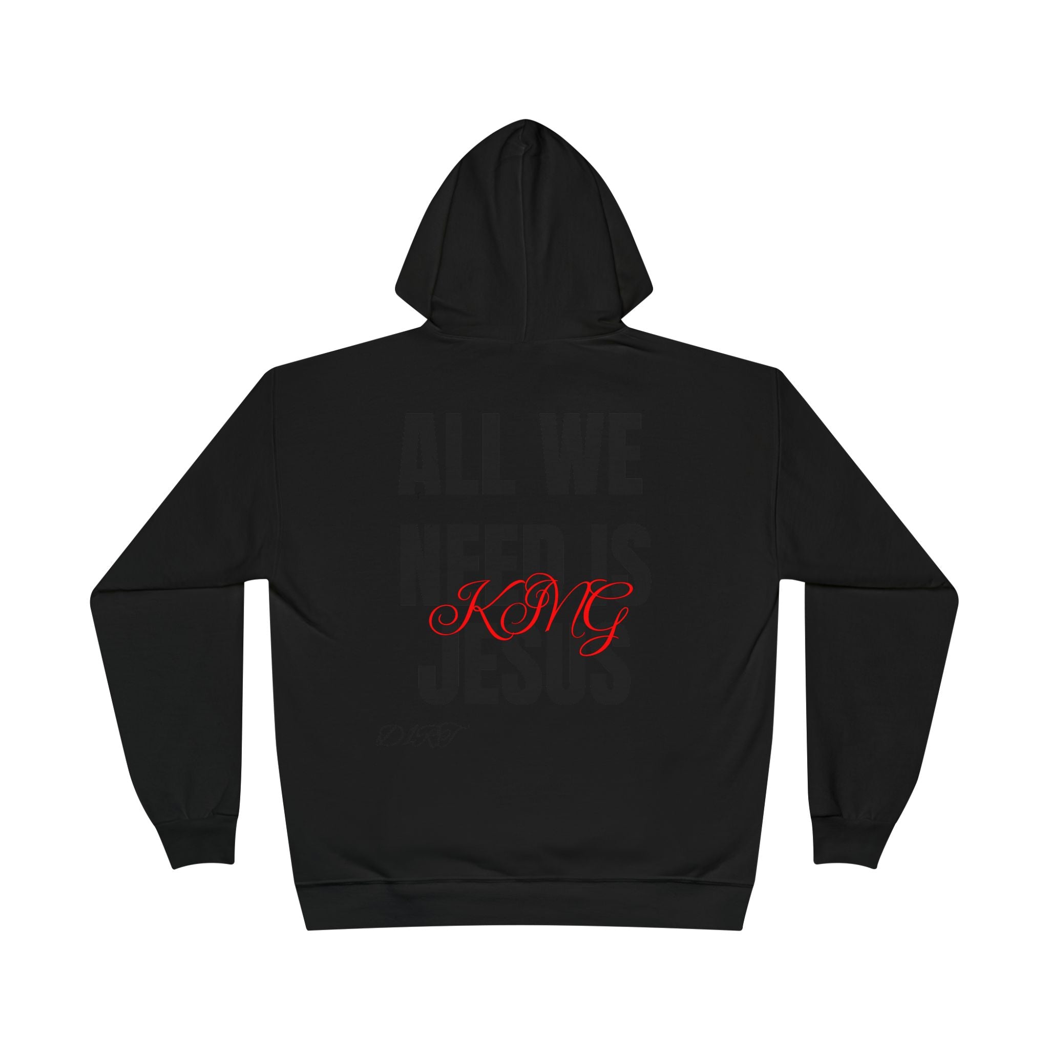King Jesus Hoodie — “All We Need Is King Jesus” Pullover